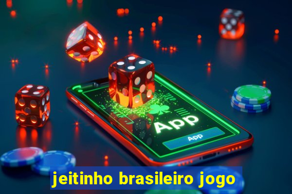 jeitinho brasileiro jogo
